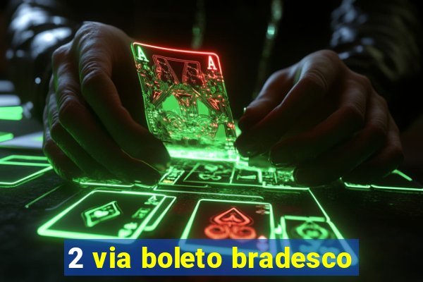 2 via boleto bradesco